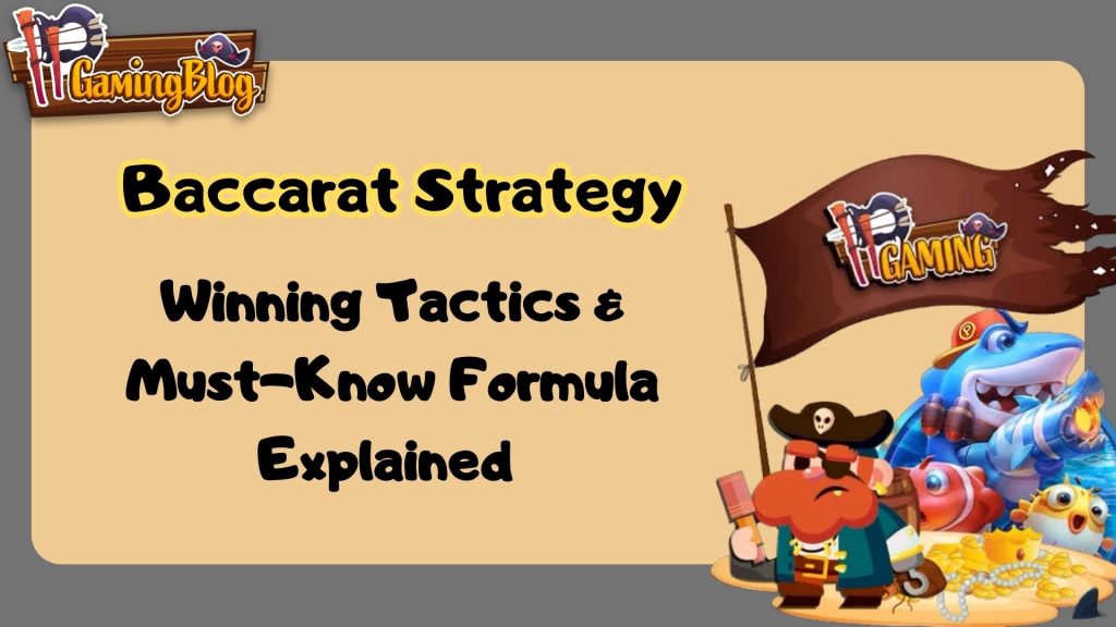 Baccarat Strategy Winning Tactics & Must-Know Formula Explained